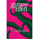 Shadow, Sword & Spell: Embrace