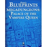 0one's Blueprints: Megadungeons - Palace of the Vampire Queen