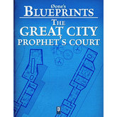 0one's Blueprints: The Great City, Prophet's Court