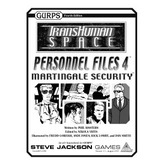 Transhuman Space: Personnel Files 4 - Martingale Security