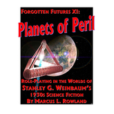 Forgotten Futures XI: Planets of Peril