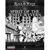 B&W Adventures: The Spirit of the White Wyvern