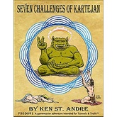 Seven Challenges of Kartejan by Ken St Andre