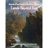 Lands Beyond Kos (Swords of Kos Fantasy Campaign Setting)