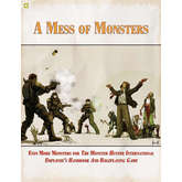 A Mess of Monsters: Even More Monsters For The Monster Hunter International Employee Handbook